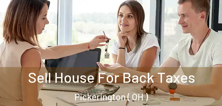  Sell House For Back Taxes Pickerington ( OH )