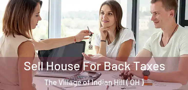  Sell House For Back Taxes The Village of Indian Hill ( OH )