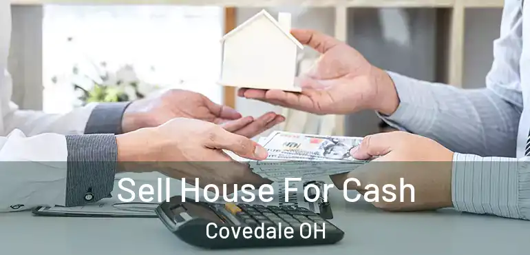  Sell House For Cash Covedale OH