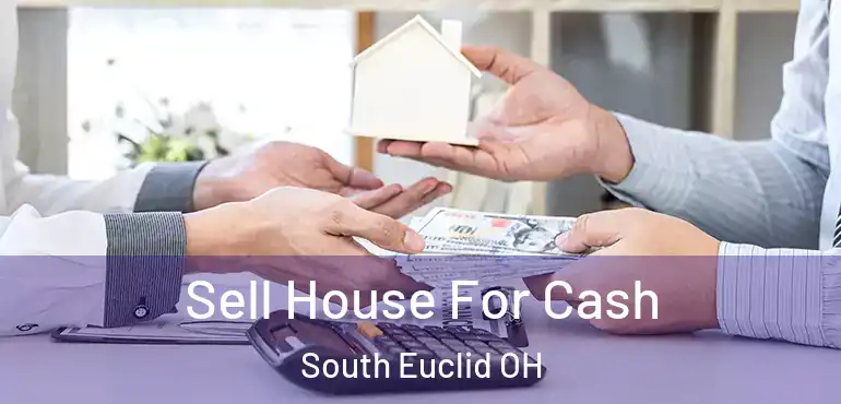  Sell House For Cash South Euclid OH