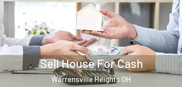  Sell House For Cash Warrensville Heights OH