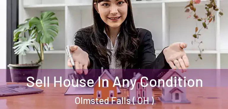  Sell House In Any Condition Olmsted Falls ( OH )