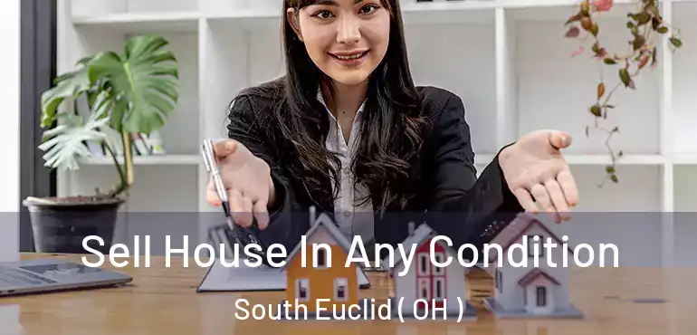  Sell House In Any Condition South Euclid ( OH )