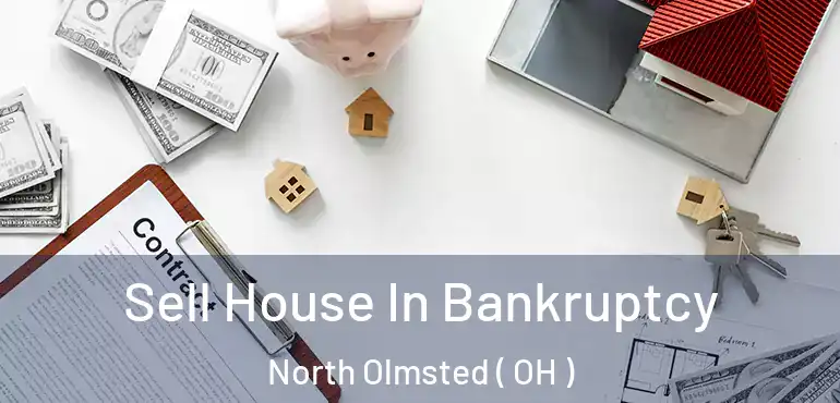  Sell House In Bankruptcy North Olmsted ( OH )