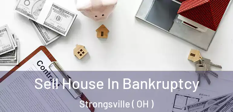  Sell House In Bankruptcy Strongsville ( OH )