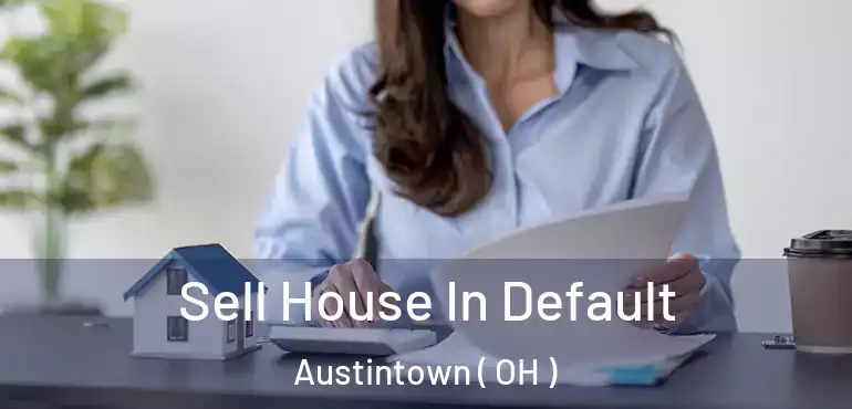  Sell House In Default Austintown ( OH )