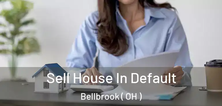  Sell House In Default Bellbrook ( OH )