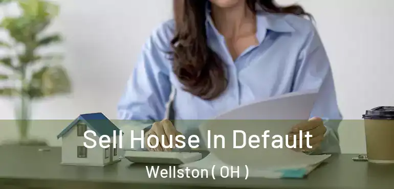  Sell House In Default Wellston ( OH )