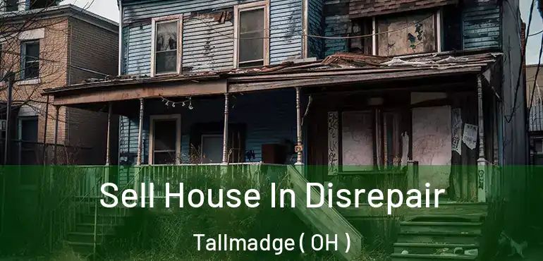  Sell House In Disrepair Tallmadge ( OH )