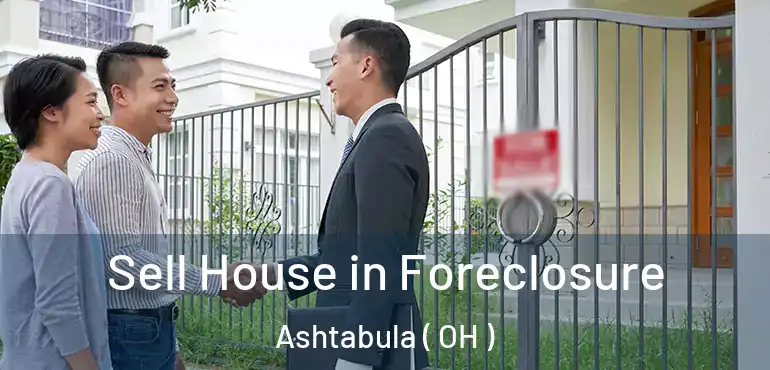  Sell House in Foreclosure Ashtabula ( OH )