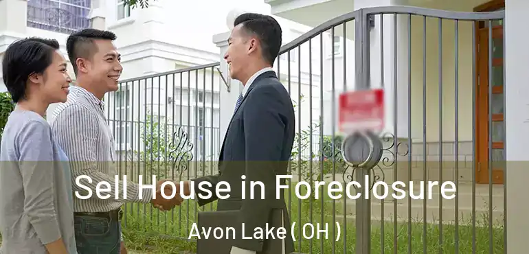  Sell House in Foreclosure Avon Lake ( OH )