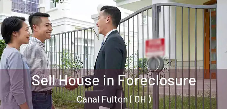  Sell House in Foreclosure Canal Fulton ( OH )