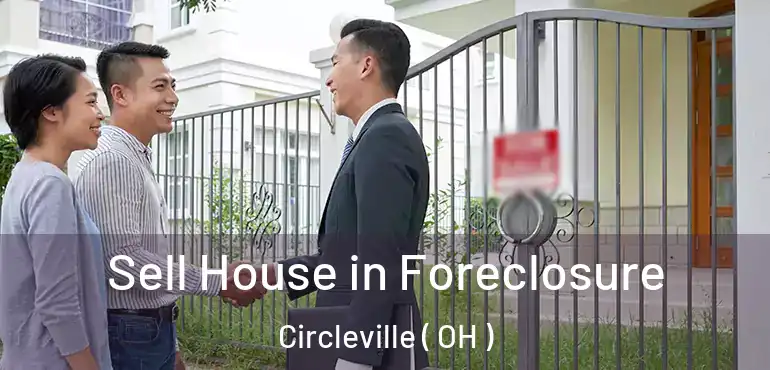  Sell House in Foreclosure Circleville ( OH )