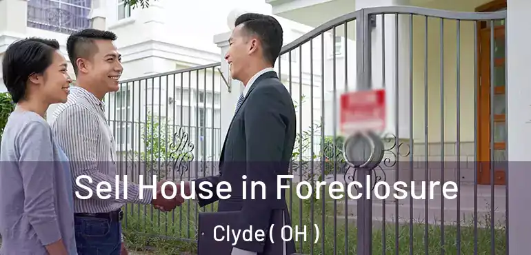  Sell House in Foreclosure Clyde ( OH )