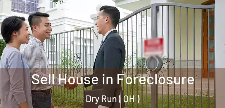  Sell House in Foreclosure Dry Run ( OH )
