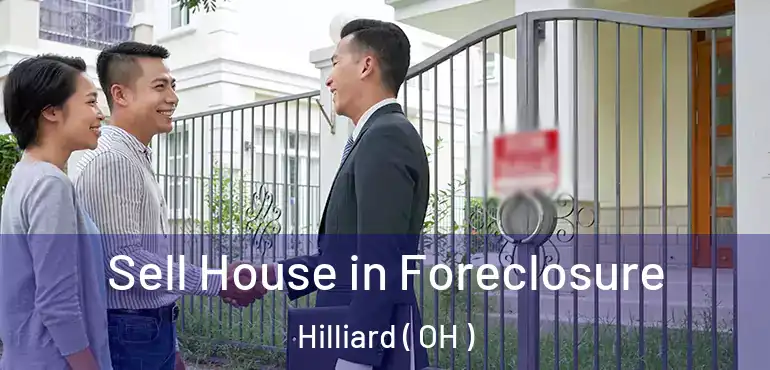  Sell House in Foreclosure Hilliard ( OH )
