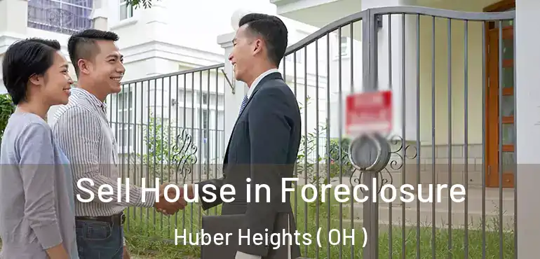  Sell House in Foreclosure Huber Heights ( OH )