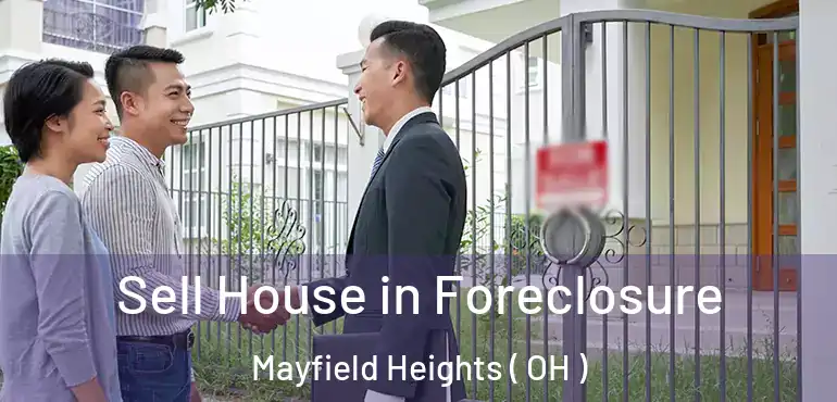  Sell House in Foreclosure Mayfield Heights ( OH )