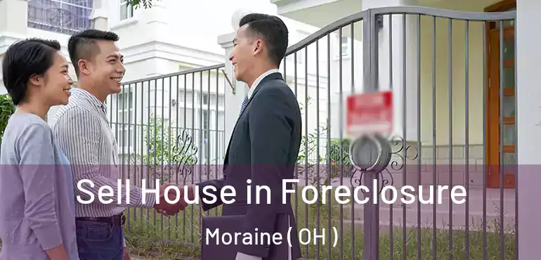  Sell House in Foreclosure Moraine ( OH )