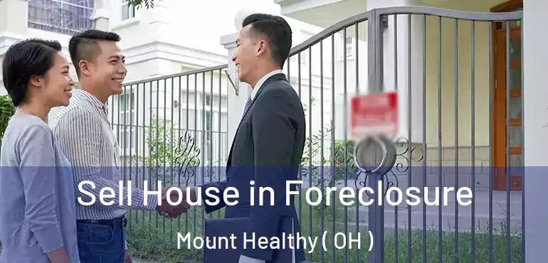  Sell House in Foreclosure Mount Healthy ( OH )