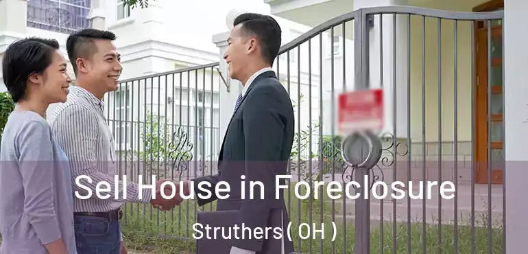 Sell House in Foreclosure Struthers ( OH )