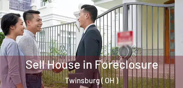  Sell House in Foreclosure Twinsburg ( OH )
