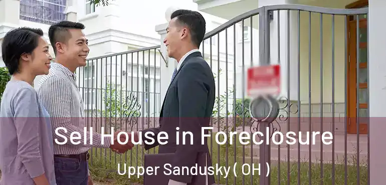  Sell House in Foreclosure Upper Sandusky ( OH )