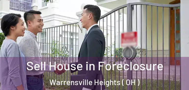  Sell House in Foreclosure Warrensville Heights ( OH )