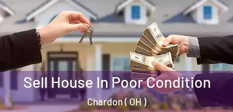  Sell House In Poor Condition Chardon ( OH )