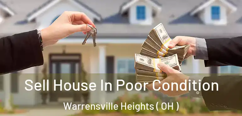  Sell House In Poor Condition Warrensville Heights ( OH )