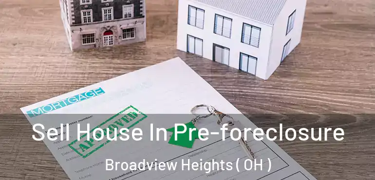  Sell House In Pre-foreclosure Broadview Heights ( OH )