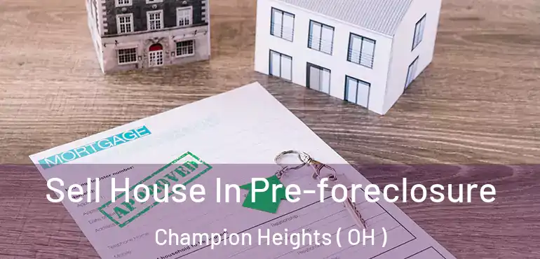  Sell House In Pre-foreclosure Champion Heights ( OH )