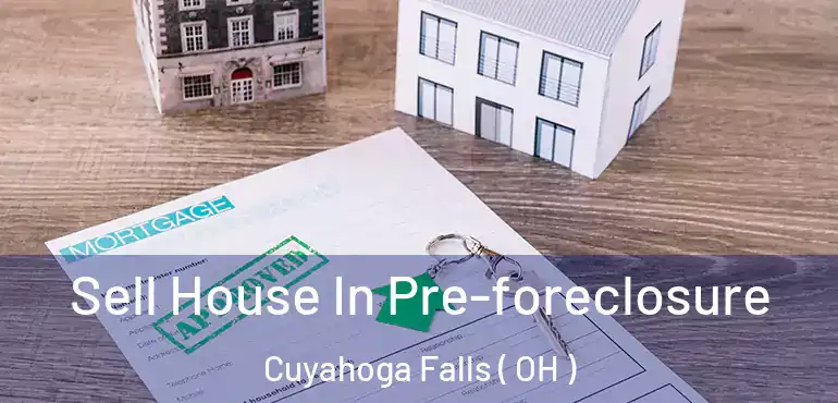  Sell House In Pre-foreclosure Cuyahoga Falls ( OH )