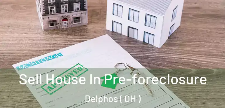  Sell House In Pre-foreclosure Delphos ( OH )