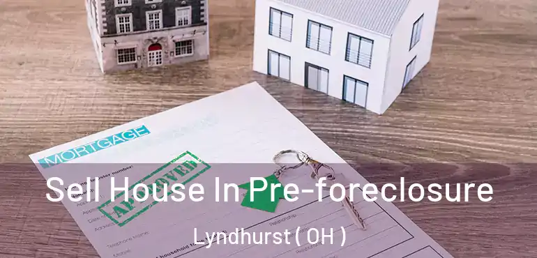  Sell House In Pre-foreclosure Lyndhurst ( OH )