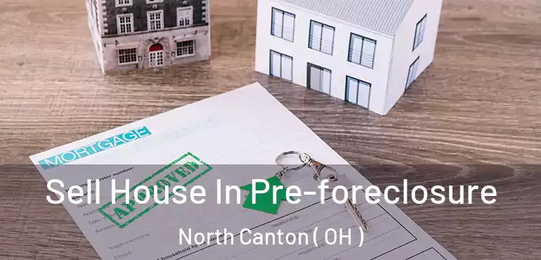 Sell House In Pre-foreclosure North Canton ( OH )