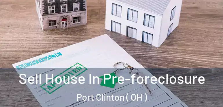  Sell House In Pre-foreclosure Port Clinton ( OH )