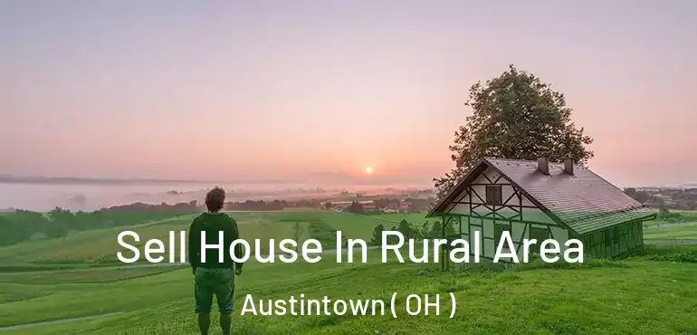  Sell House In Rural Area Austintown ( OH )