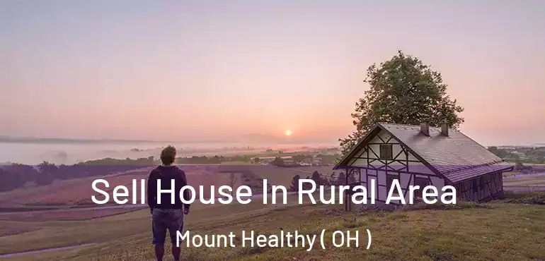  Sell House In Rural Area Mount Healthy ( OH )