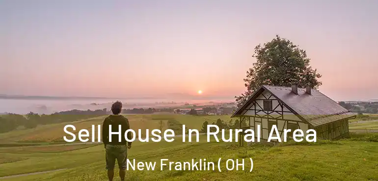  Sell House In Rural Area New Franklin ( OH )