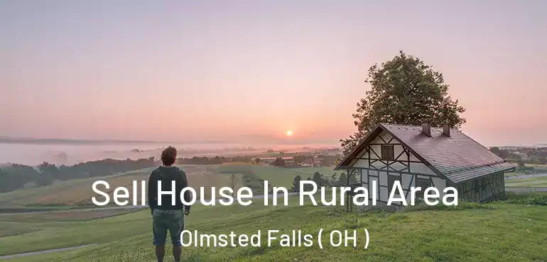  Sell House In Rural Area Olmsted Falls ( OH )