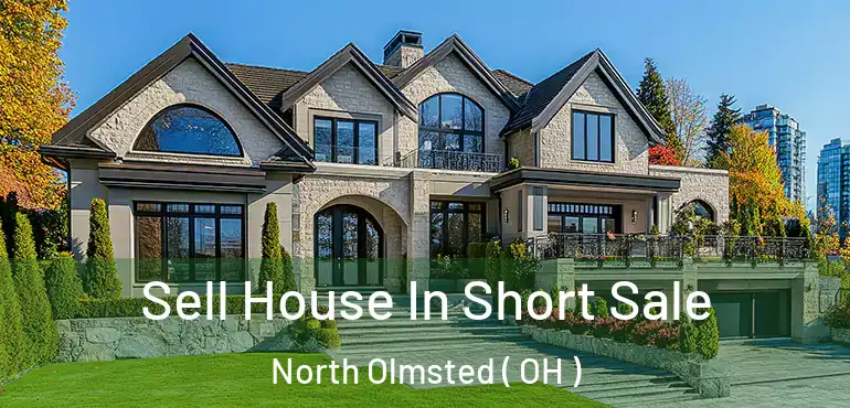  Sell House In Short Sale North Olmsted ( OH )