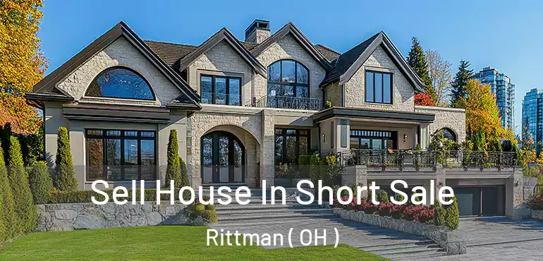  Sell House In Short Sale Rittman ( OH )
