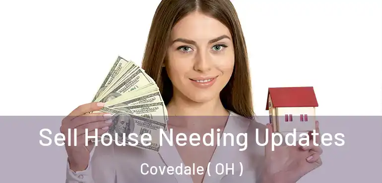  Sell House Needing Updates Covedale ( OH )