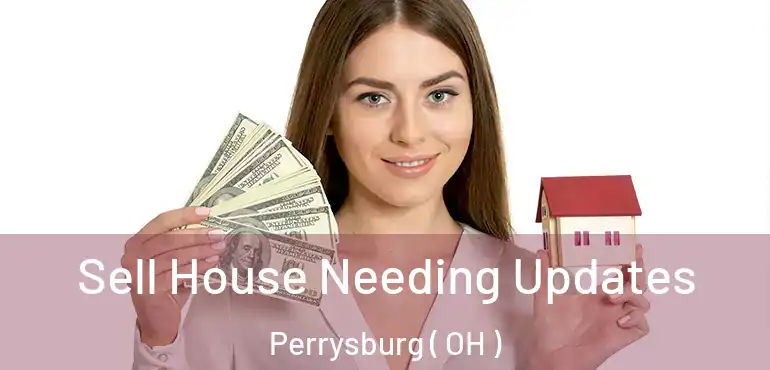  Sell House Needing Updates Perrysburg ( OH )