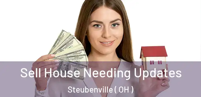  Sell House Needing Updates Steubenville ( OH )