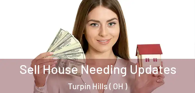  Sell House Needing Updates Turpin Hills ( OH )