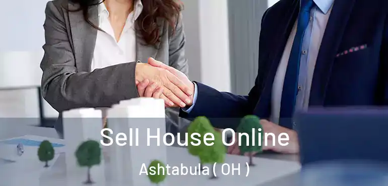  Sell House Online Ashtabula ( OH )