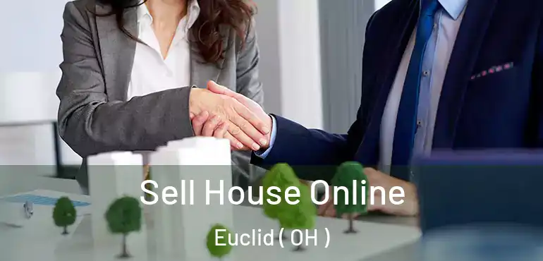  Sell House Online Euclid ( OH )
