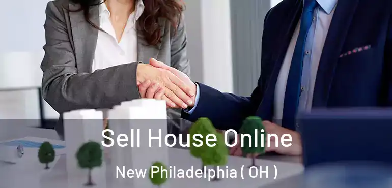  Sell House Online New Philadelphia ( OH )